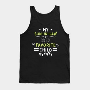 my son in law is my favorite child Tank Top